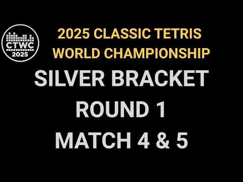 2025 Classic Tetris World Championship - Silver Bracket - Round 1 - Match 4 and 5