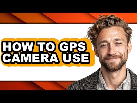 How to Gps Camera Use (easy Method)