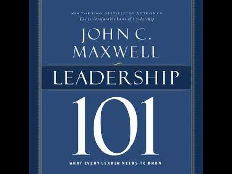 Leadership 101: What Every Leader Needs to Know Audiobook by John C. Maxwell