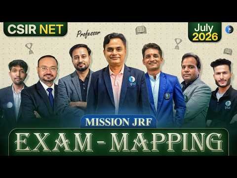 Exam-Mapping | Mission JRF | CSIR NET July 2026 | Day-1 | IFAS