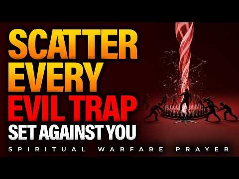 Your Enemies Will Fall Into Their Own Traps | Scatter Every Evil Plot Against You