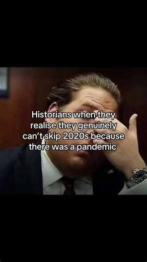 Pandemic Meme: Historians Can't Skip 2020s