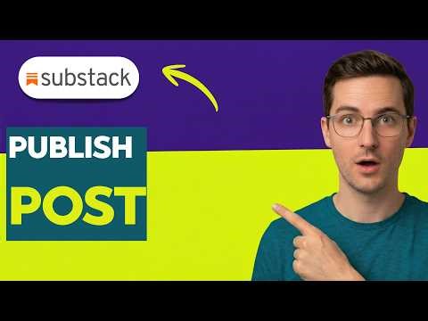 How To Publish a Post on Substack [2026 Full Guide]