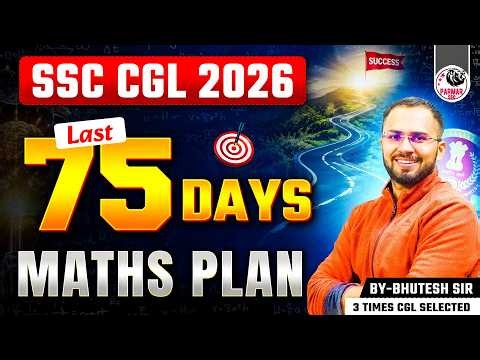 COMPLETE MATHS STRATEGY FOR LAST 75 DAYS OF SSC CGL 2026