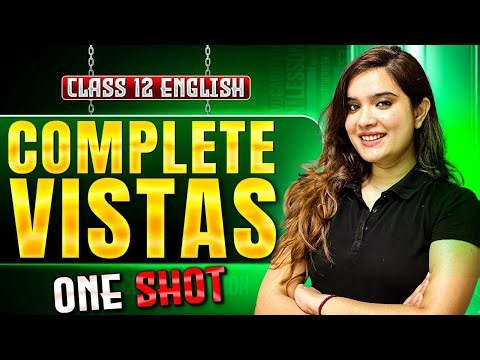 Class 12 English Complete Vistas One Shot 🔥 | Boards 2026 | By Shipra Ma'am