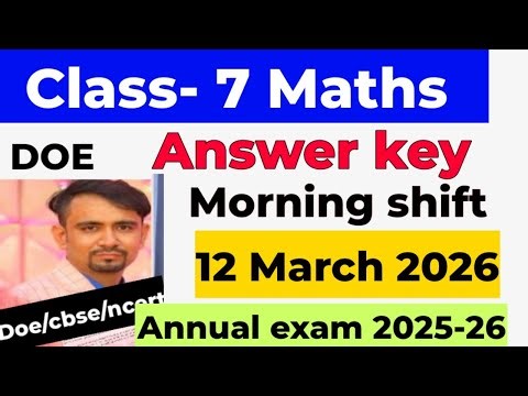 Maths answer key 2026 class 7 / annual exam 2025-26 / morning shift answer key class 7th / math