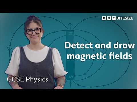 GCSE Physics | How to detect and draw magnetic fields | BBC Bitesize