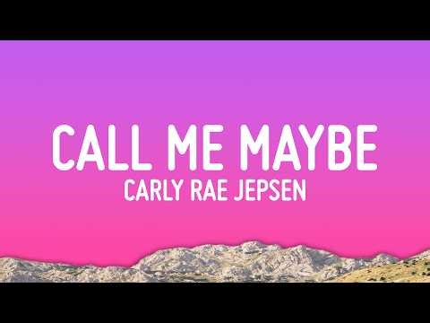 Carly Rae Jepsen - Call Me Maybe (Lyrics)