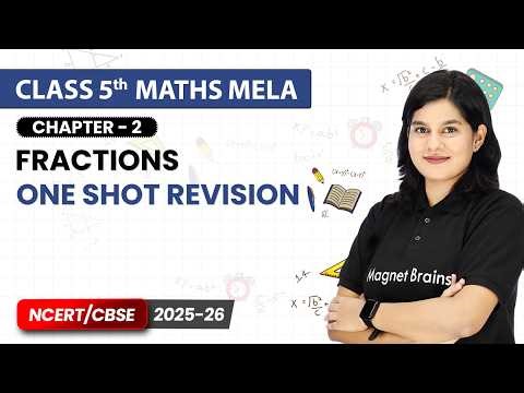 Fractions - One Shot Revision | Class 5th Maths Mela | Chapter 2 | CBSE 2025-26