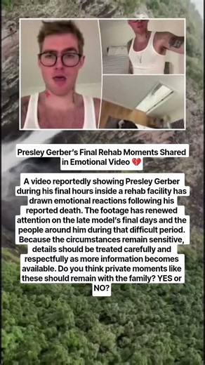 Presley Gerber’s Final Rehab Moments Shared in Emotional Video 💔