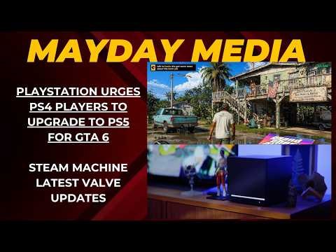 PlayStation Urges PS4 Players to Upgrade to PS5 for GTA 6 Steam Machine latest Valve updates