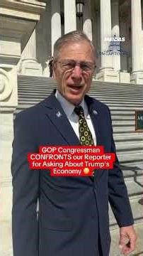 Republican Congressman CONFRONTS Our Report for Asking about Trump Economy