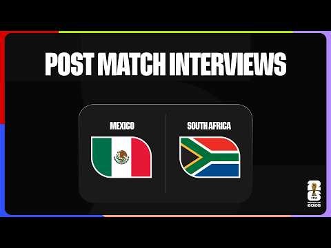 Post-Match Interviews: Mexico 2-0 South Africa