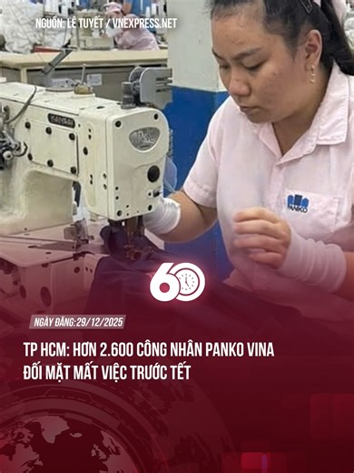 Công nhân Panko Vina đối mặt mất việc trước Tết