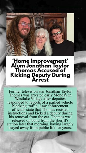 ‘Home Improvement’ Alum Jonathan Taylor Thomas Accused of Kicking Deputy During Arrest