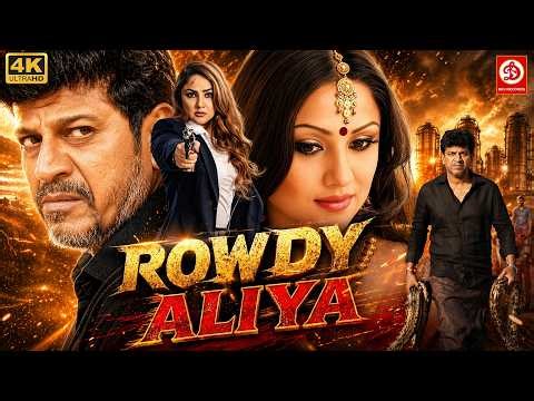 Rowdy Alia : New Suparhit Hindi Dubbed Movie | Full Action Blockbuster Film Shiva Rajkumar Priyanka