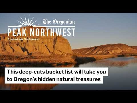 This deep-cuts bucket list will take you to Oregon's hidden natural treasures