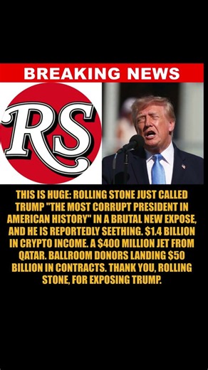 Rolling Stone Calls Trump the Most Corrupt President in U S History