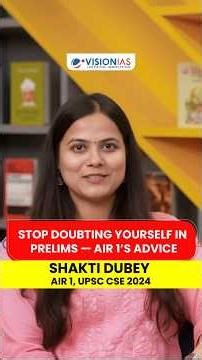 Stop Doubting Yourself in Prelims — AIR 1 (UPSC CSE 2024) Advice