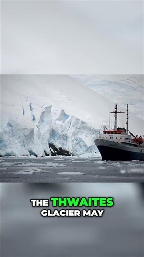 Thwaites Glacier The Melting Domino of Climate Change