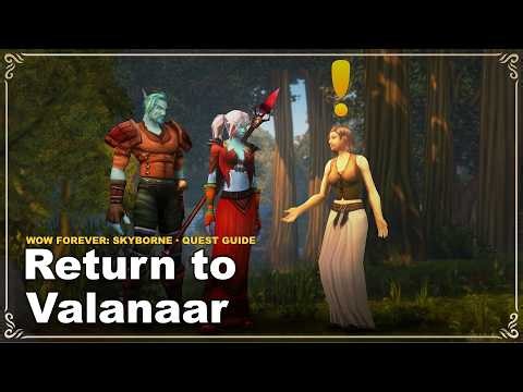 Return to Valanaar | WoW Forever: Skyborne Quest Guide