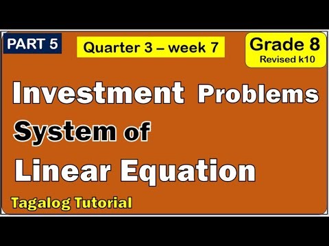 Solving investment problems System of linear equation Two variables Math 8 matatag 3rd quarter week7