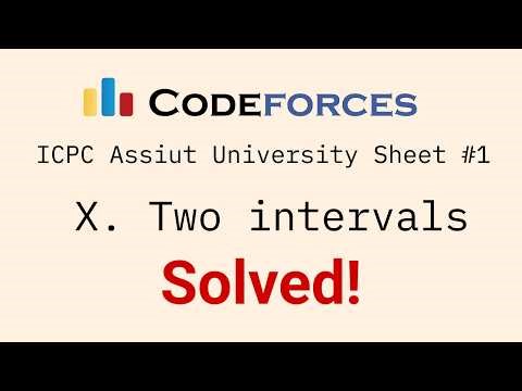 Two Intervals | Explained Solution of Codeforces Problem