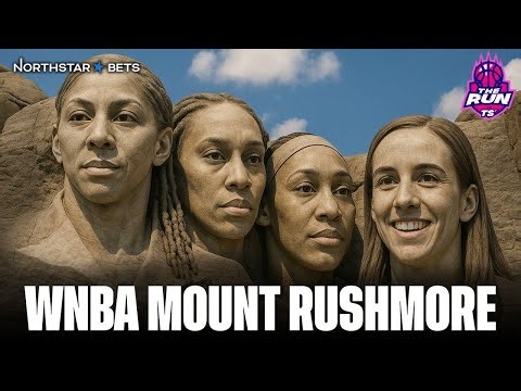The WNBA Mount Rushmore Debate 👀