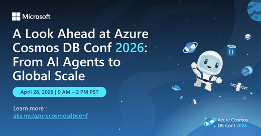 A Look Ahead at Azure Cosmos DB Conf 2026: From AI Agents to Global Scale - Azure Cosmos DB Blog