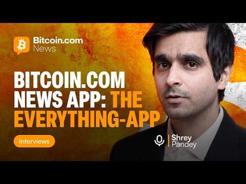 News Meets Action: Bitcoin.com's New Everything-App | Shrey Pandey