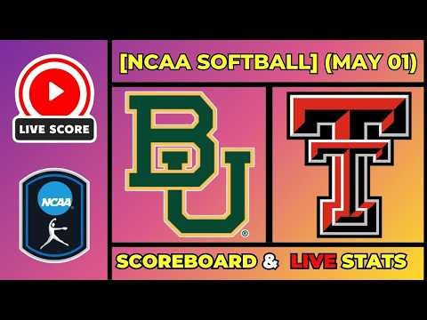 🔴 Baylor vs #3 Texas Tech LIVE | NCAA College Softball | May 1, 2026 | Live SCOREBOARD