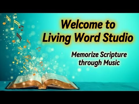 Living Word Studio Welcome | Scripture Memorization Channel