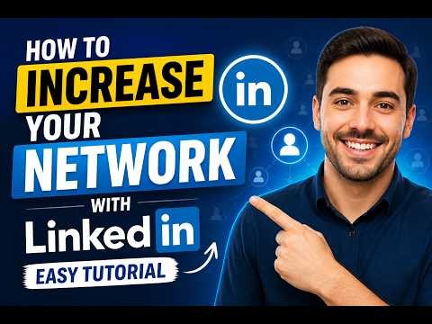 How to Increase Your Network with LinkedIn - Easy Tutorial