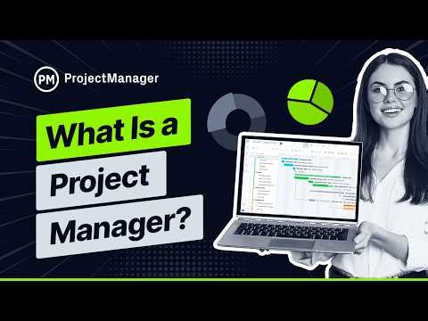 What Is a Project Manager? Role, Responsibilities & Key Tasks Explained