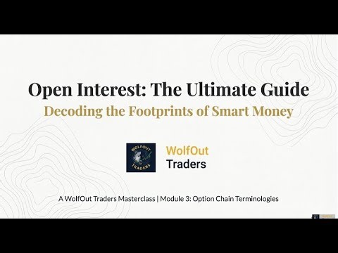 Video 7 : Open Interest (OI) – Ultimate Guide