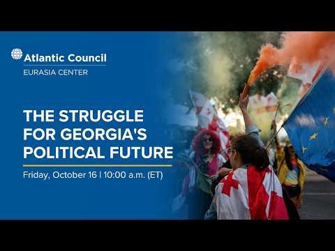 The struggle for Georgia’s political future