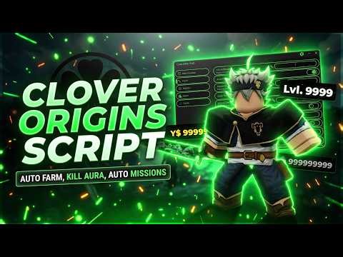 🍀🔑NO KEY! Clover Origins Script – AUTO FARM | KILL AURA | AUTO MISSIONS | UNDETECTED