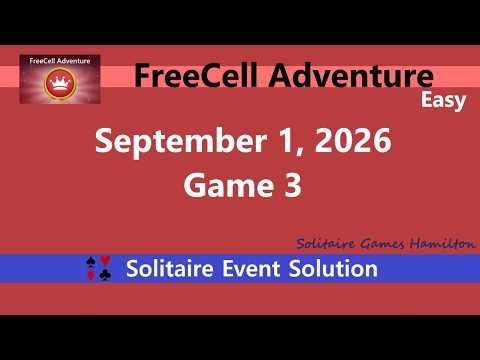 FreeCell Adventure Game #3 | September 1, 2026 Event | Easy