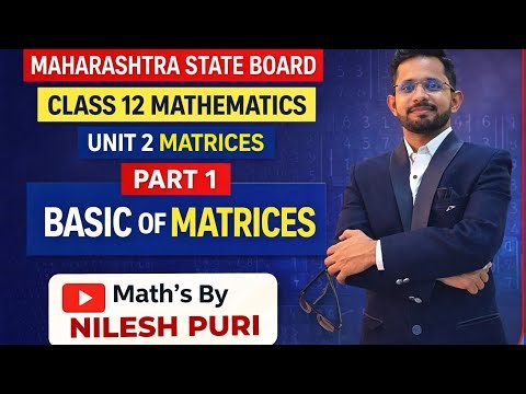 Class 12 Mathematics| unit 2 Basic of Matrices Part 1 | maharastra State board | HSC BOARD EXAM|