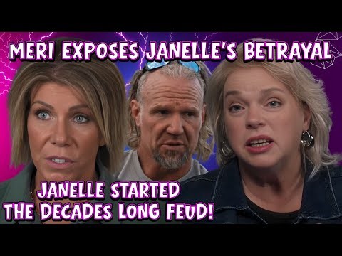 Sister Wives: Meri Brown EXPOSES Janelle’s FEUD-WORTHY BETRAYAL - Janelle REFUSES ACCOUNTABILITY