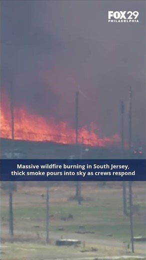 Massive wildfire burning in South Jersey, thick smoke pours into sky as crews respond
