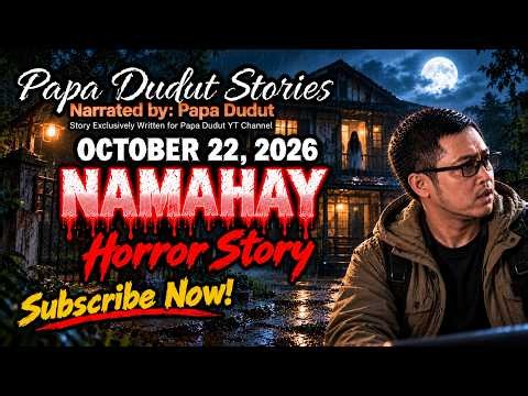 Papa Dudut Horror Stories | NAMAHAY - JANET STORY | Nosleep PH