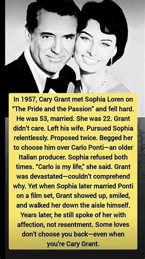 Cary Grant & Sophia Loren: A Love Story That Was Never Meant to Be