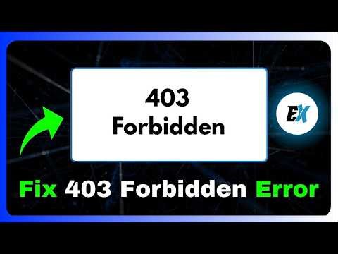 How to Fix 403 Forbidden Error in Browser - Website Not Working Problem