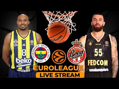 Live Epic EuroLeague Basketball: The All Concurring Fenerbahce vs Monaco !