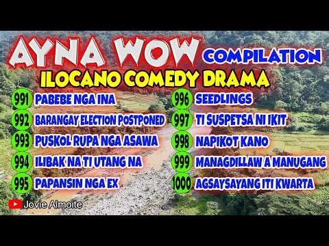 AYNA WOW COMPILATION 991-1000 (10 EPISODES) | ILOCANO COMEDY DRAMA | Jovie Almoite