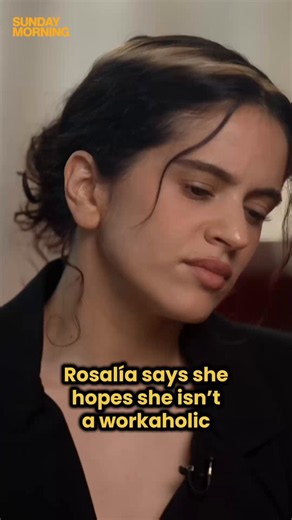 CBS Sunday Morning 🌞 on X: "Rosalía hopes she isn’t a workaholic, she told @sethdoane, but she does admit to being a perfectionist: “I’m trying to find a better way to do this job and make it sustainable, where I can do it for so many years.”" / X