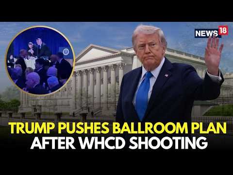 Trump Attack News LIVE | Trump Pushes For $400M WH Ballroom Project After WHCD Shooting | N18G