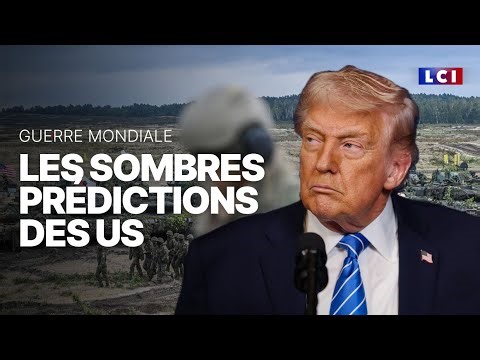 Une prochaine guerre mondiale ? Les prédictions sombres des États-Unis｜LCI
