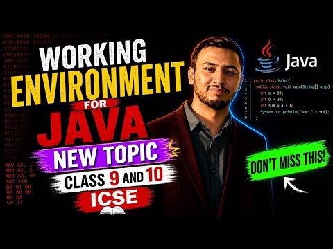 ⚠️"NEW TOPIC" | Working Environment for JAVA | ICSE
